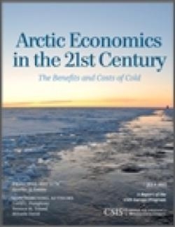 Arctic Economics in 21st Century: New CSIS Publication